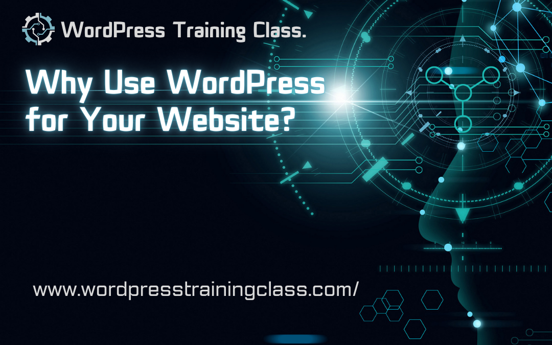 Why Use WordPress for Your Website?
